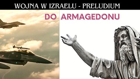 PROROCTWA i PRZEPOWIEDNIE; WOJNA W IZRAELU, PRELUDIUM ARMAGEDONU ?