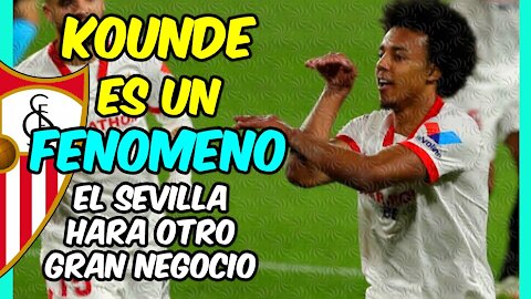 KOUNDÉ la perla del SEVILLA que puede ROMPER el MERCADO!