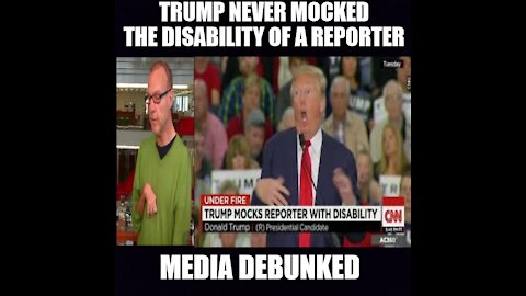 TRUMP NEVER MOCKED A DISABLED REPORTER
