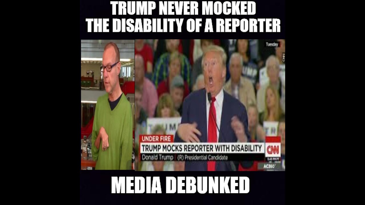 TRUMP NEVER MOCKED A DISABLED REPORTER