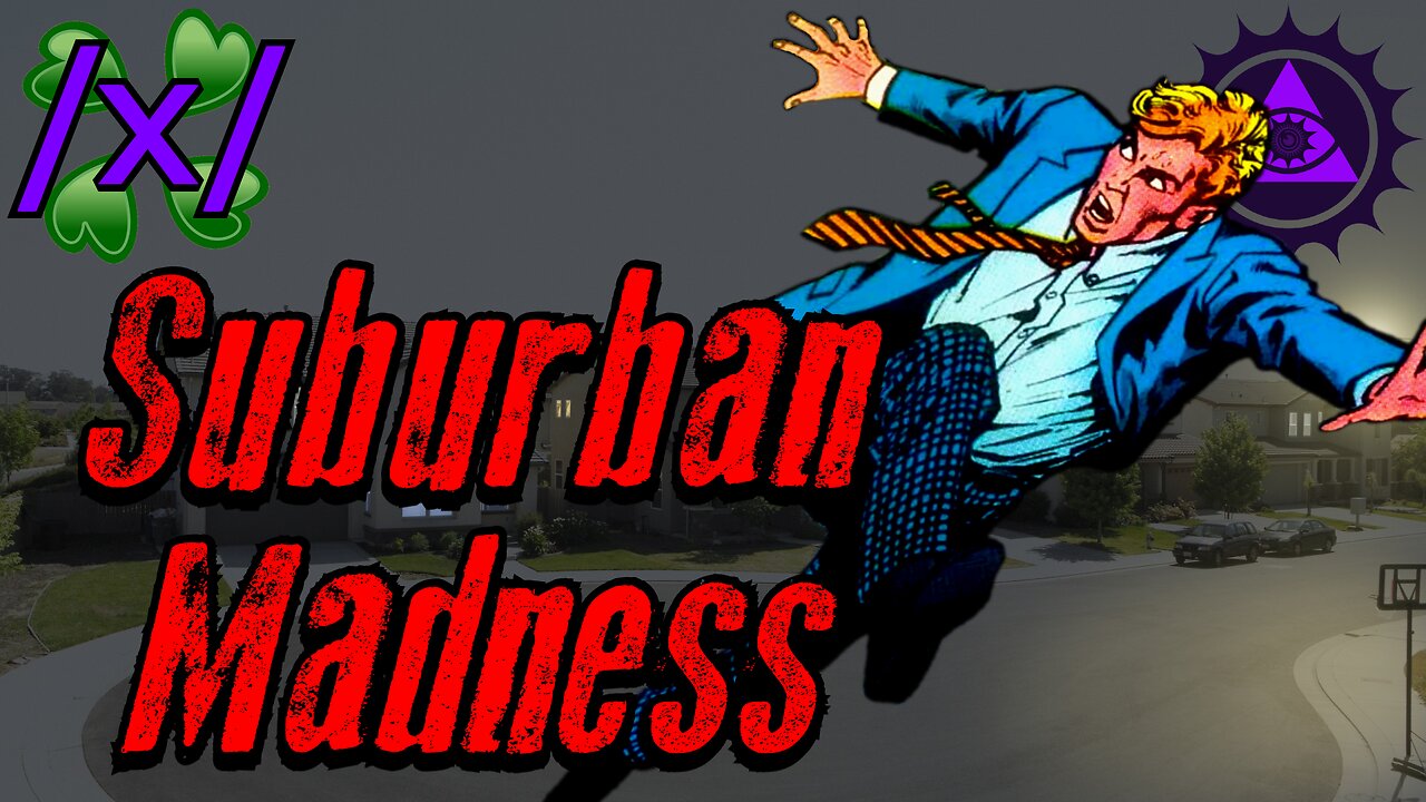 Suburban Madness | 4Chan /x/ Paranormal Greentext Stories Thread