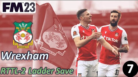 To Confident For My Own Good l FM23 - RTTL Wrexham Ladder Save - Episode 7