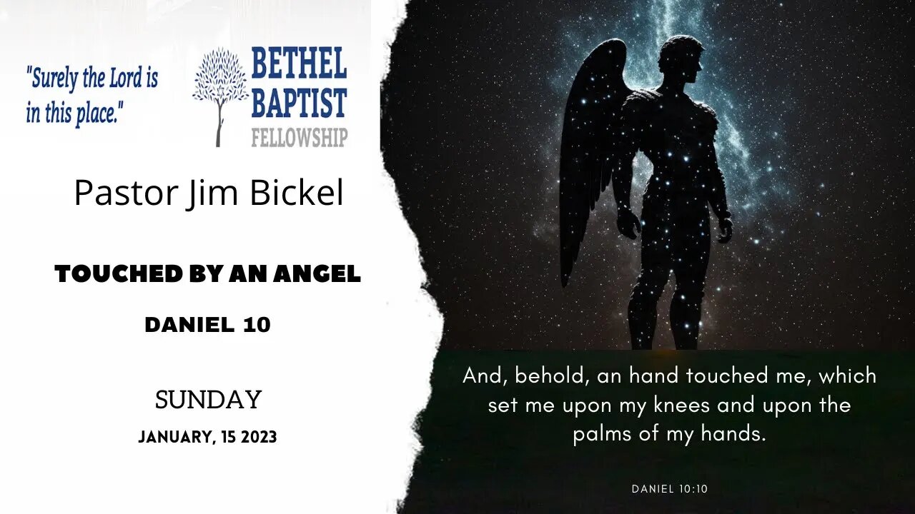 Touched By An Angel | Pastor Bickel | Bethel Baptist Fellowship [SERMON]