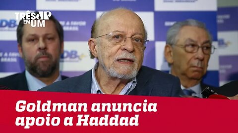 Goldman anuncia apoio a Haddad