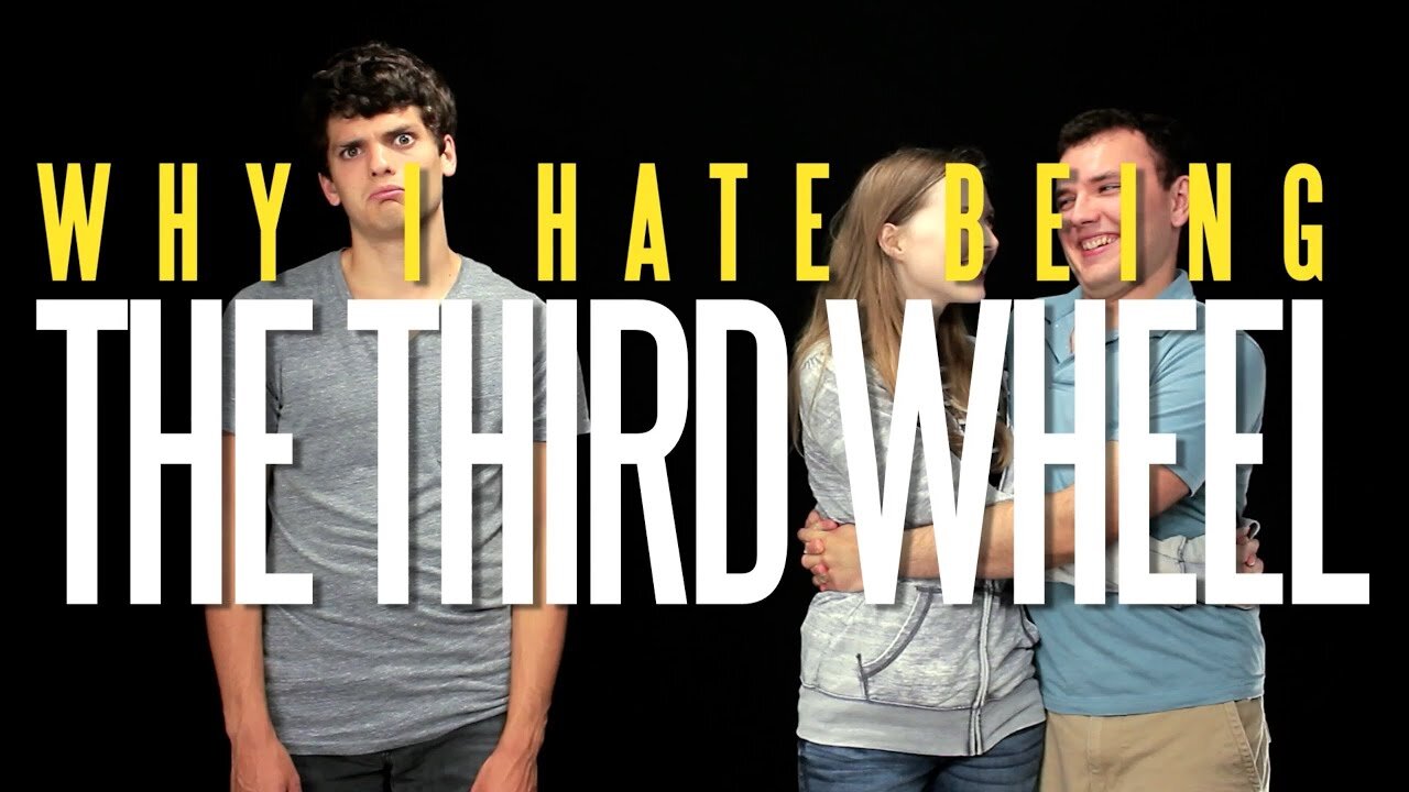 Why I Hate Being the Third Wheel