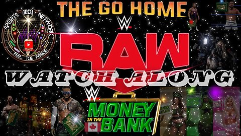 JOIN US For WWE Raw Live Watch Along: Money In The Bank Go-home Show With Four Huge Matches!