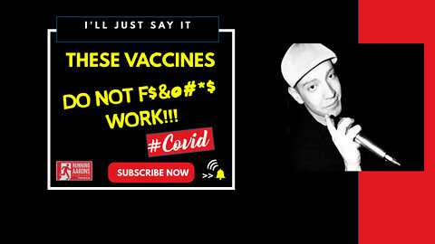 I'LL JUST SAY IT - These Vaccines DO NOT Work!!!