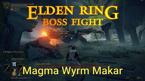 Elden Ring : Boss Fight - Magma Wyrm Makar