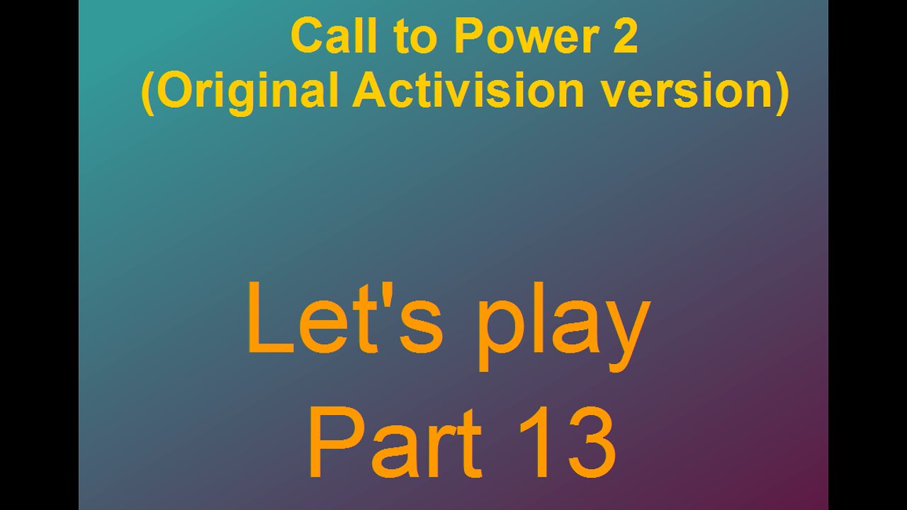 Lets play Call to power 2 Part 13-2