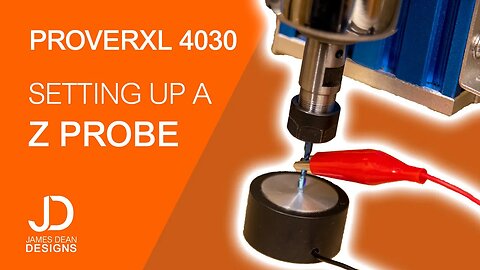 Setting up the Z probe for the PROVerXL 4030 CNC from Sainsmart Genmitsu