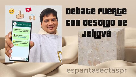 DIALOGO FUERTE CON TESTIGO DE JEHOVÁ