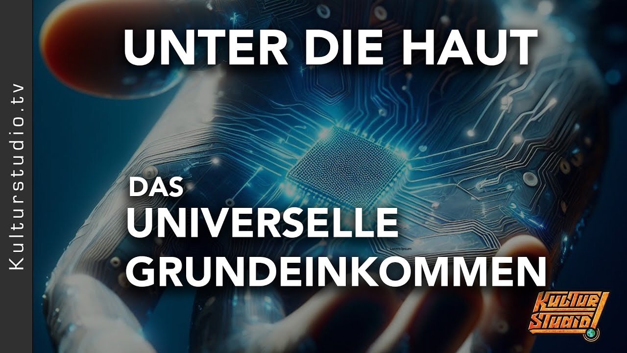 UNTER DIE HAUT - DAS GRUNDEINKOMMEN (CBDC)@Kulturstudio🙈