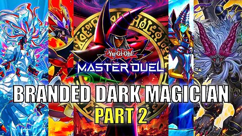 BRANDED DARK MAGICIAN! MASTER DUEL GAMEPLAY | PART 2 | YU-GI-OH! MASTER DUEL! ▽ SEASON 12 (DEC 2022)