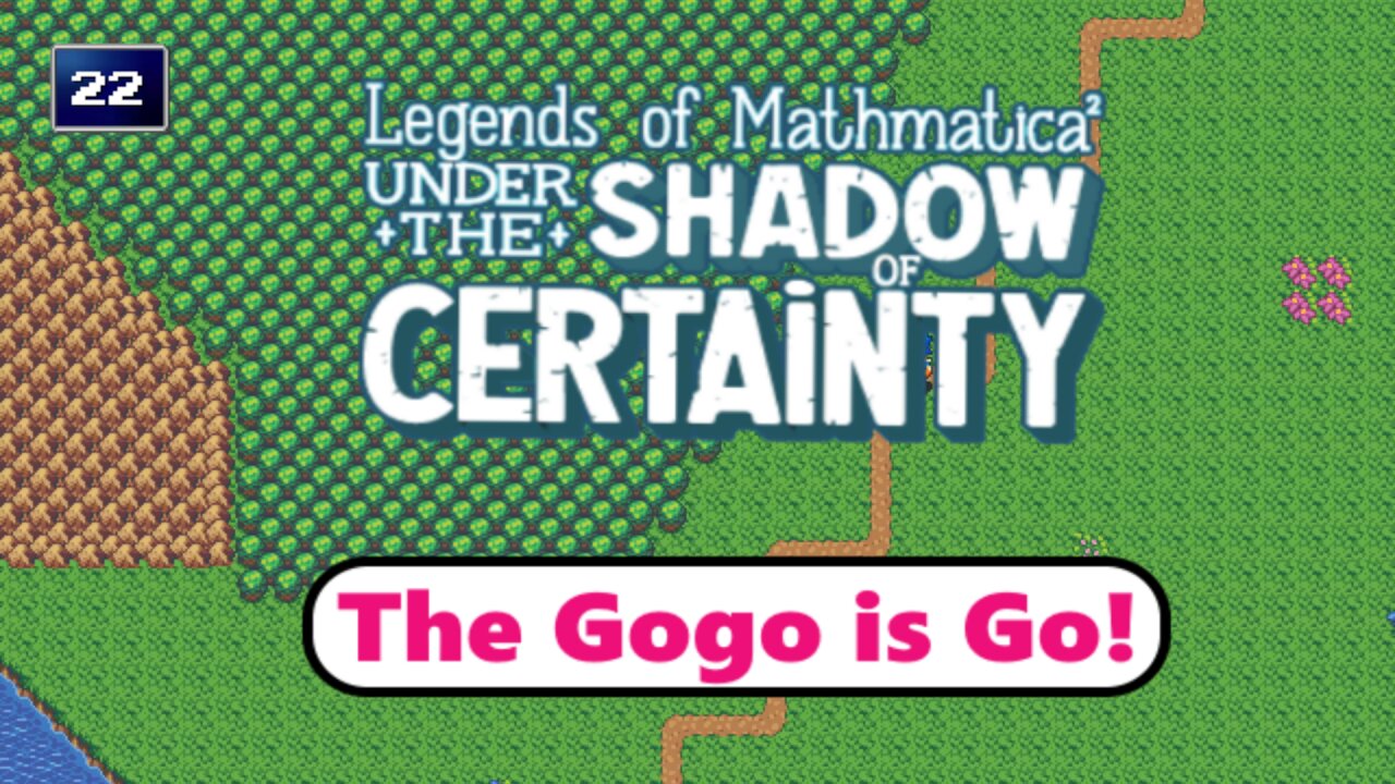 Legends of Mathmatica²: Intro to the Gogo