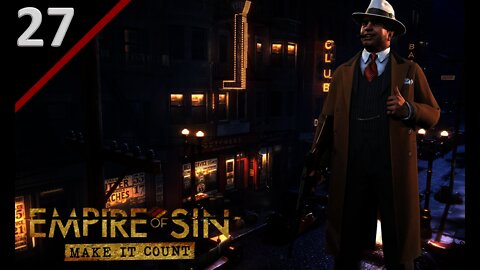Formulating The End Game l Empire of Sin [Make it Count DLC] l Ep. 27