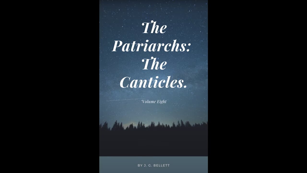 The Patriarchs, The Canticles, by John Gifford Bellett Audio Book