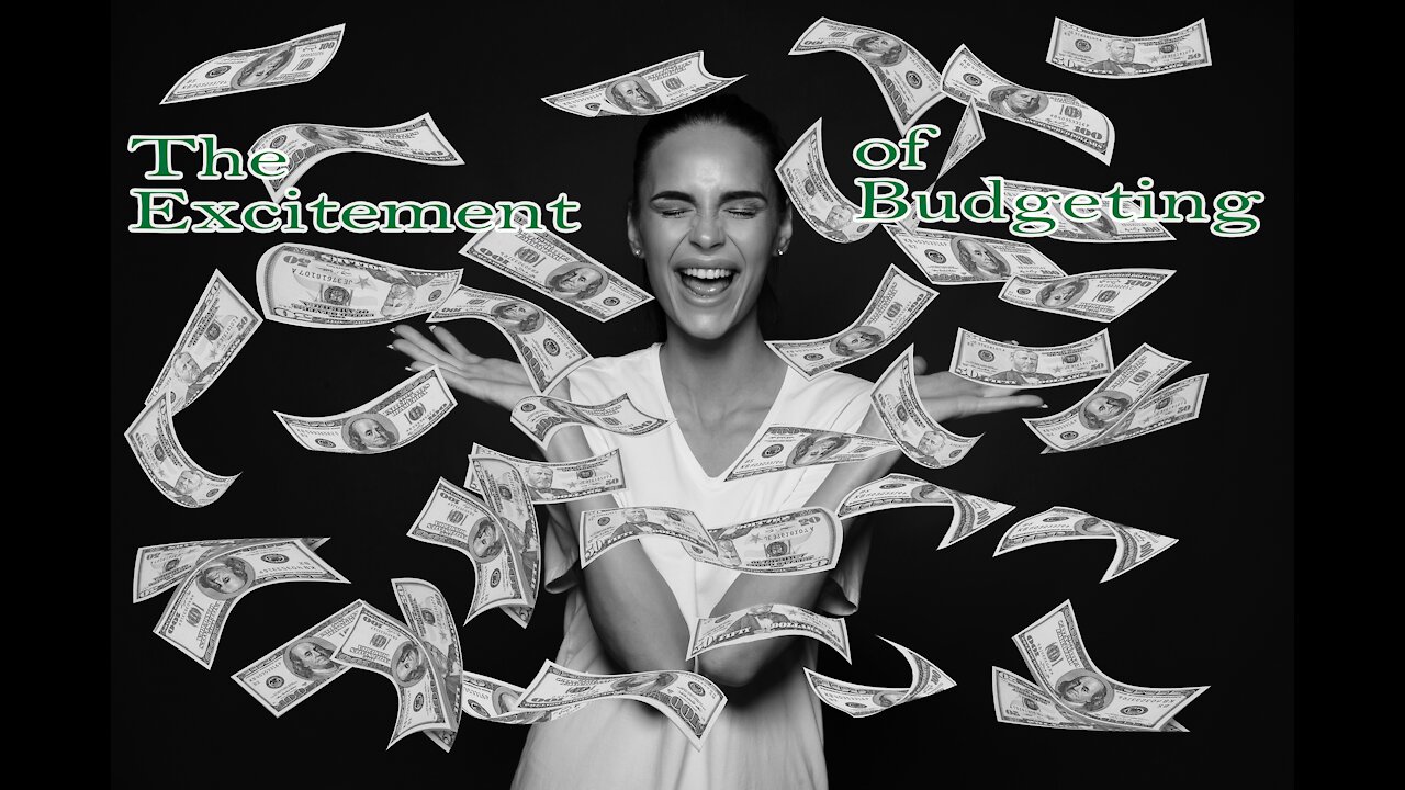 The Excitement of Budgeting