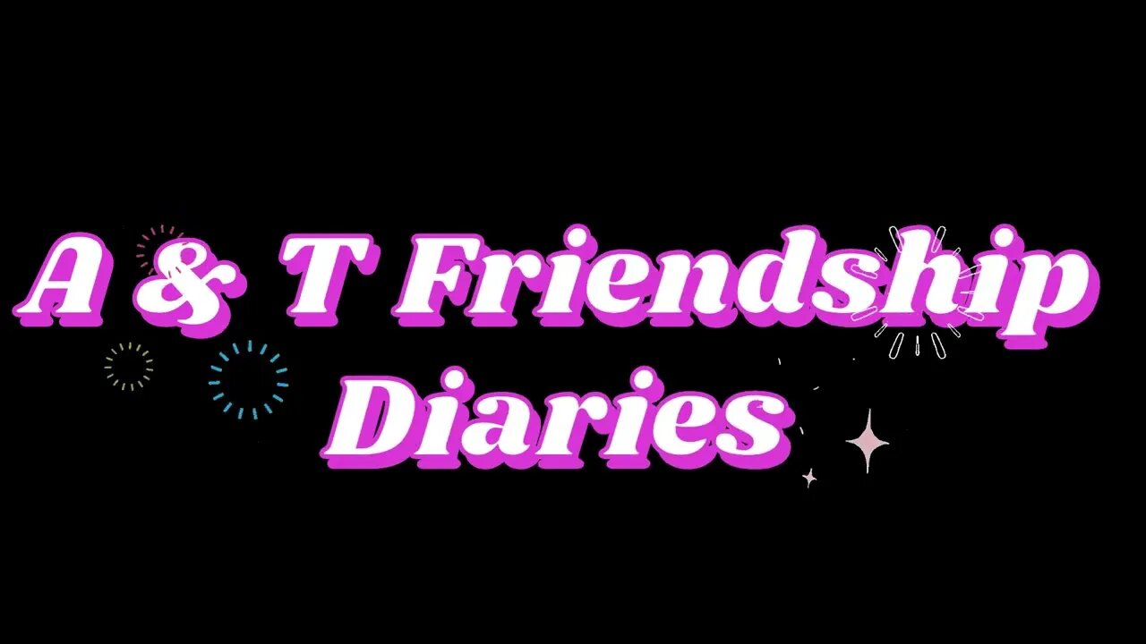 The A & T Friendship Diaries