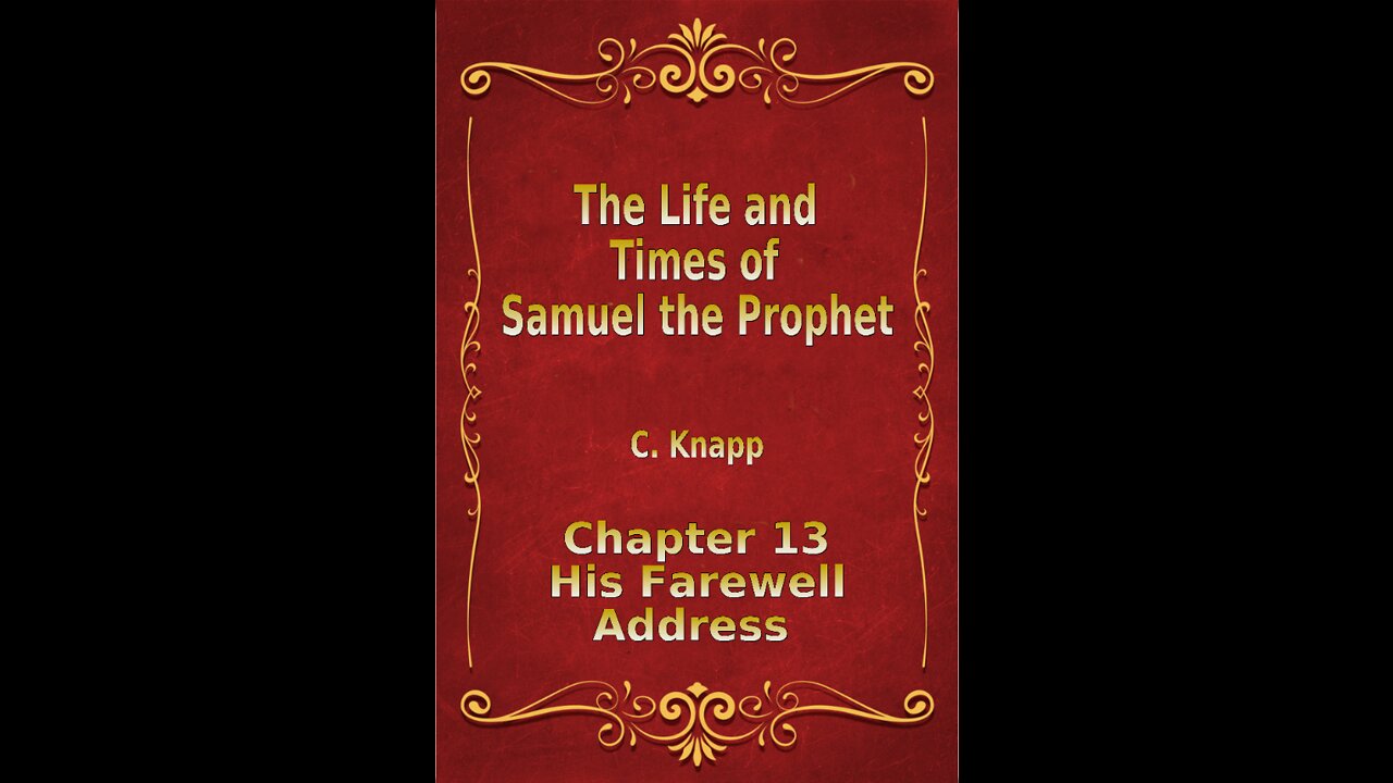 Life and Times of Samuel the Prophet, Chapter 13, His Farewell Address