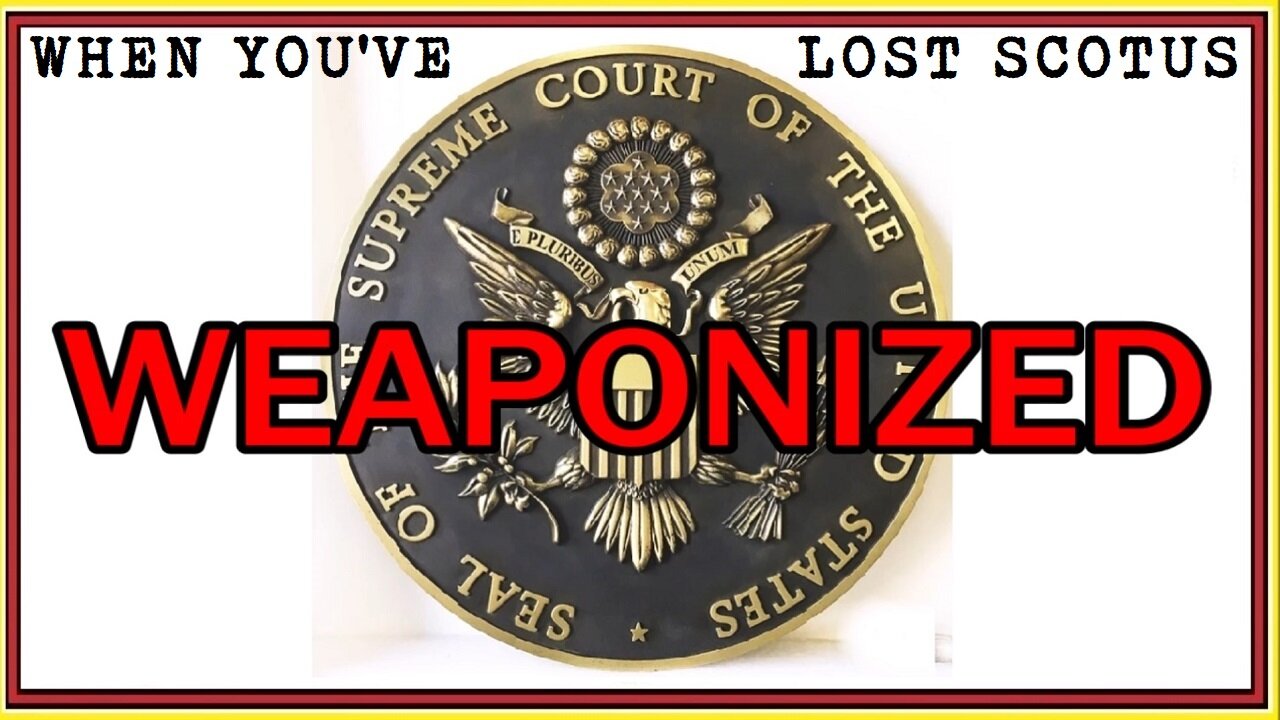 01FEB24 - WHEN YOU'VE LOST SCOTUS