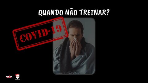 QUANDO NÃO TREINAR E COMO RETORNAR AOS TREINOS DEPOIS DE UMA GRIPE OU C0V1D 19??
