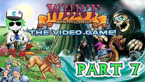 Wart The Wizard The Game - Part 7