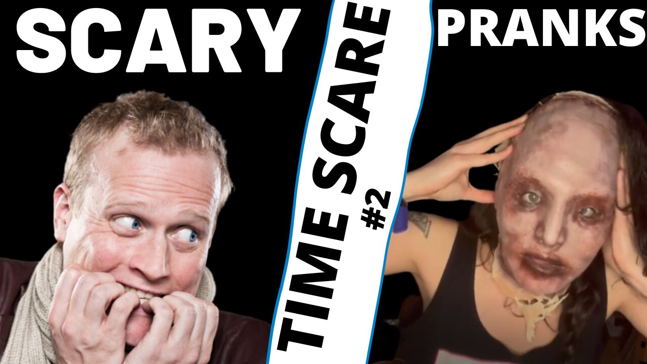 Scary pranks compilation Time Scare #2
