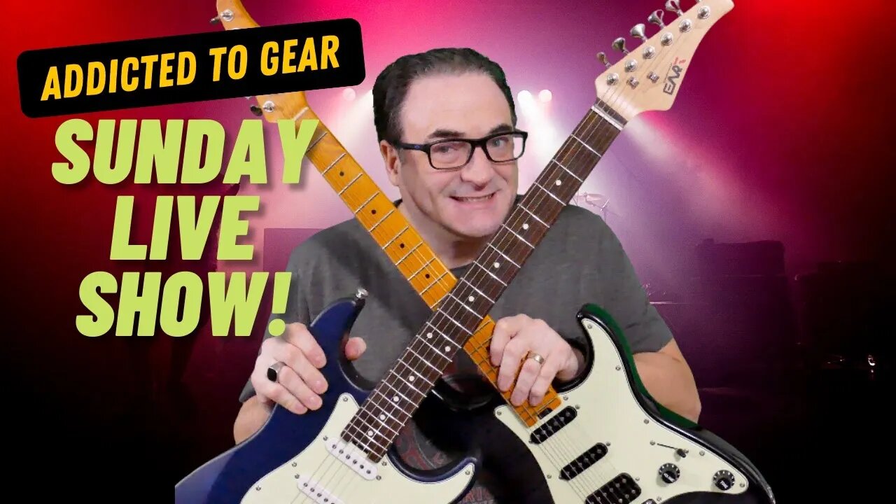 🔴 Addicted To Gear Live Sunday Show #169 July 16th 10 AM EST- Guitars, Gear and More!