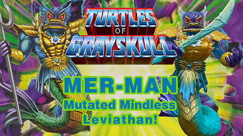 Mer-Man - Turtles of Grayskull - Unboxing & Review