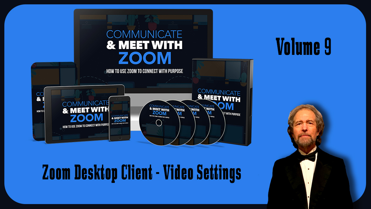 Zoom Desktop Client - Video Settings Vol 9