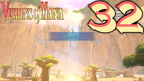 Let's Play Visions of Mana [32] Deade Cliffs