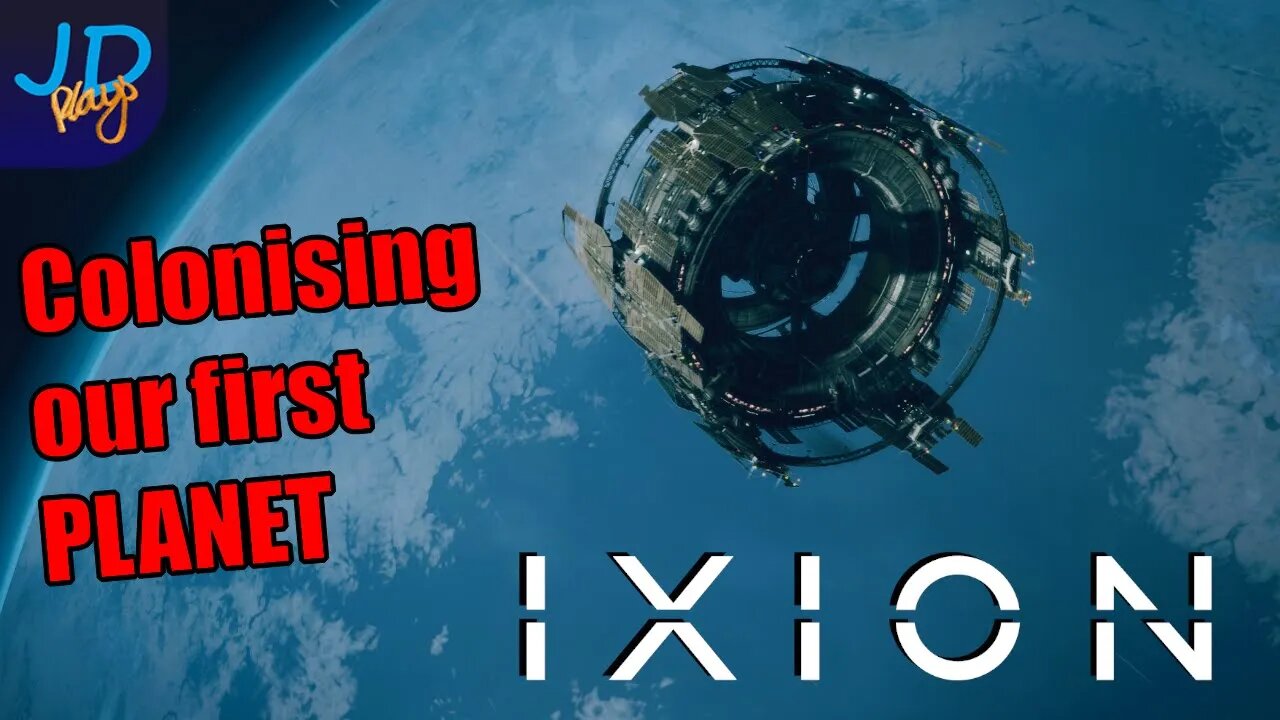 Colonising our first planet! 🚀 IXION Ep8 🚀 - New Player Guide, Tutorial, Walkthrough