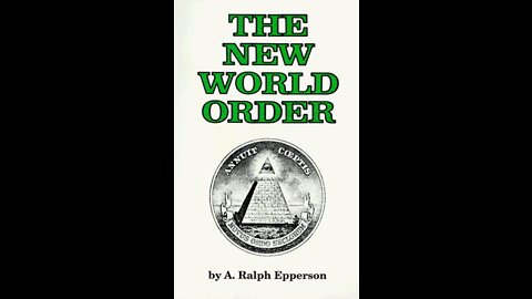 Reading "The New World Order" by A. Ralph Epperson (Part 2 - Chapter 1: Tomorrow's Rulers)