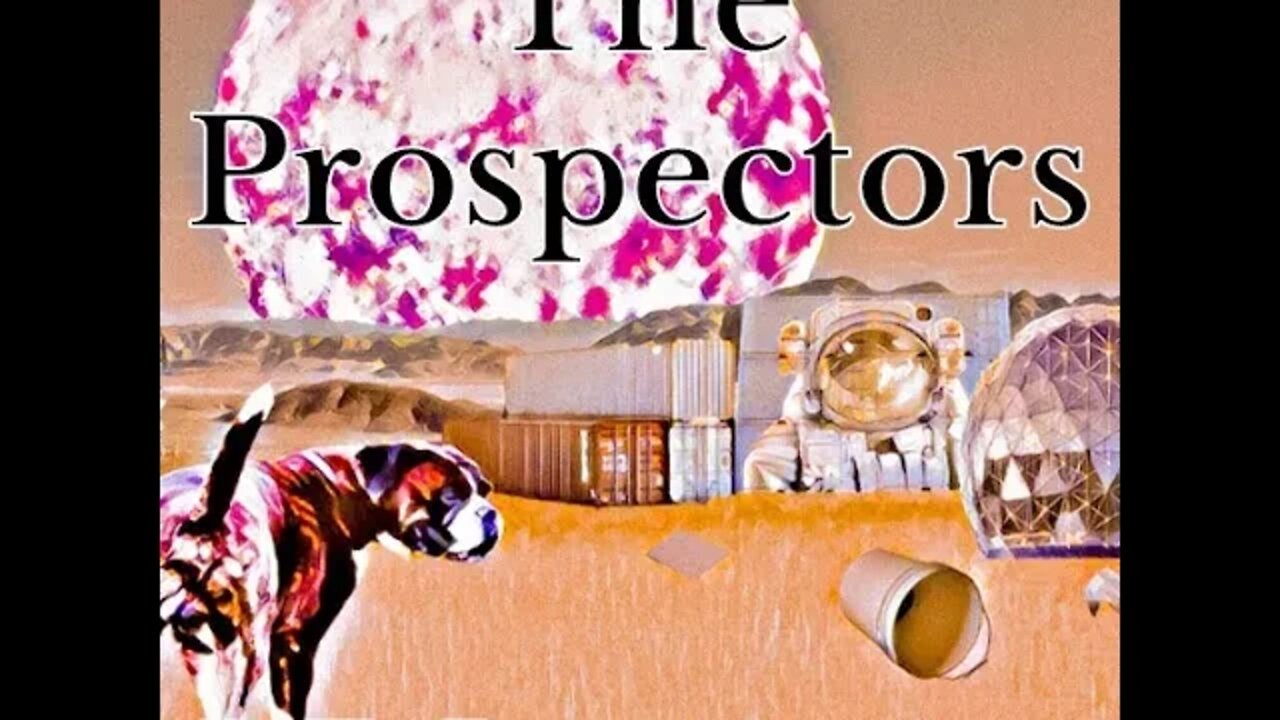 The Prospectors | Story Trailer, Sci-Fi Weeklies by P.E. Rowe