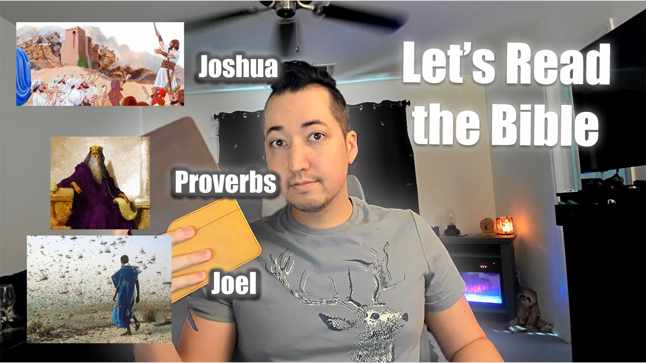 Day 193 of Let's Read the Bible - Joshua 6, Proverbs 15, Joel 2