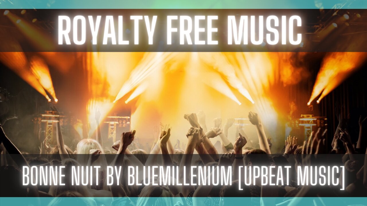 Royalty Free Music: Bonne nuit by Bluemillenium [UPBEAT MUSIC] [NO COPYRIGHT MUSIC]