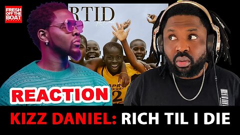 VIBES ALERT * KIZZ DANIEL - RTID (RICH TILL I DIE) REACTION