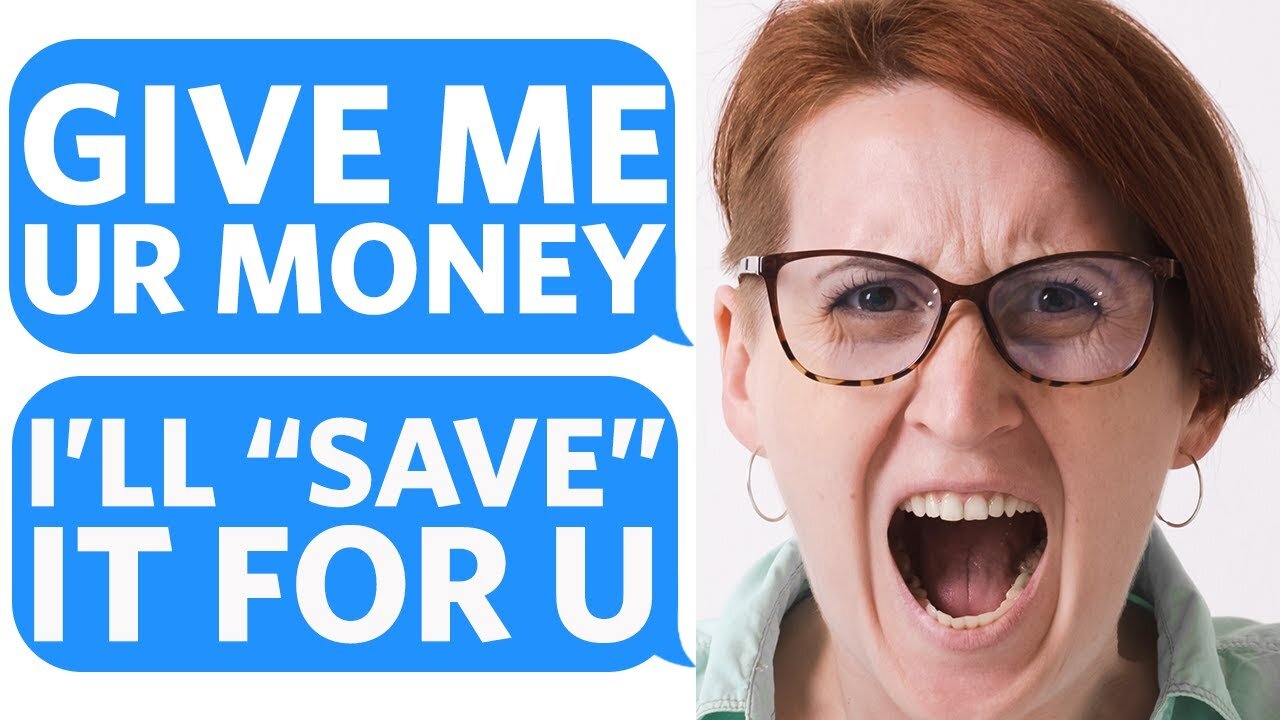 My Entitled Mother DEMANDS MY $5,000 so she can SAVE IT for me - Reddit Finance Podcast