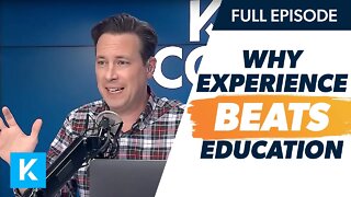 How Experience Trumps Education Every Time