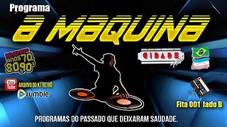 A MAQUINA CIDADE 101,5 FM LADO B FITA 01