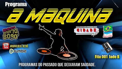 A MAQUINA CIDADE 101,5 FM LADO B FITA 01