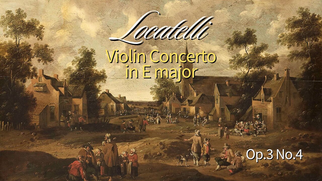 Locatelli: Violin Concerto in E Major [Op. 3 No. 4]