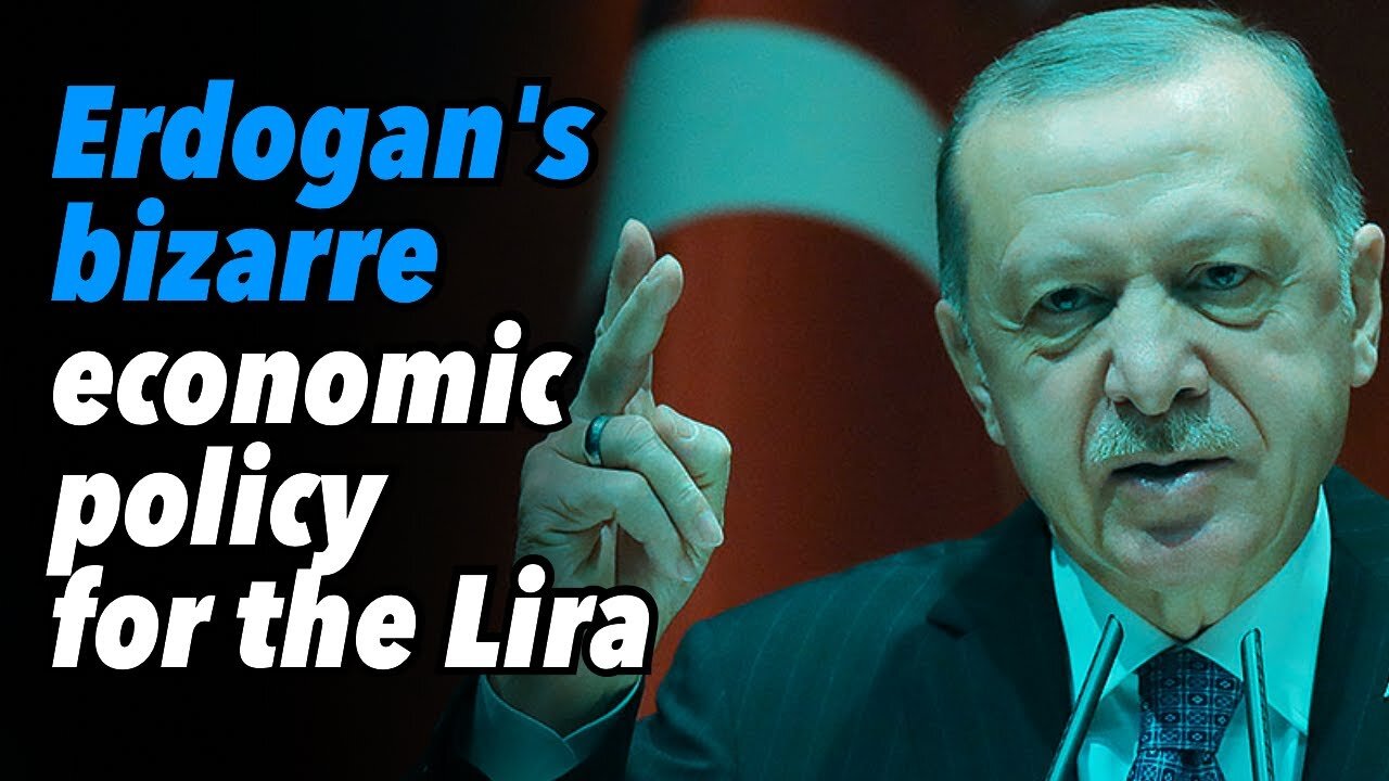 Erdogan's bizarre economic policy for Turkey causes more Lira turmoil [Part 1]