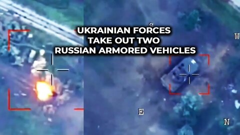 Ukranian forces take out two Russian armored vehicles