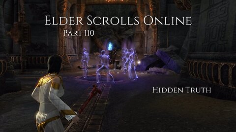 The Elder Scrolls Online Part 110 - Hidden Truth