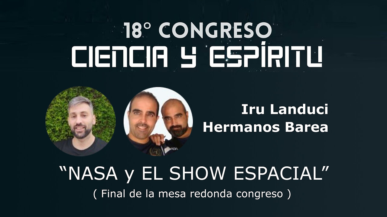 Iru Landucci y Hermanos Barea: "NASA y el Show Espacial" ( Ciencia y espiritu XVIII )