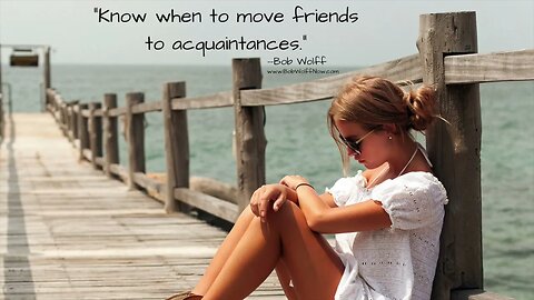 #8 “Know when to move friends to acquaintances.”