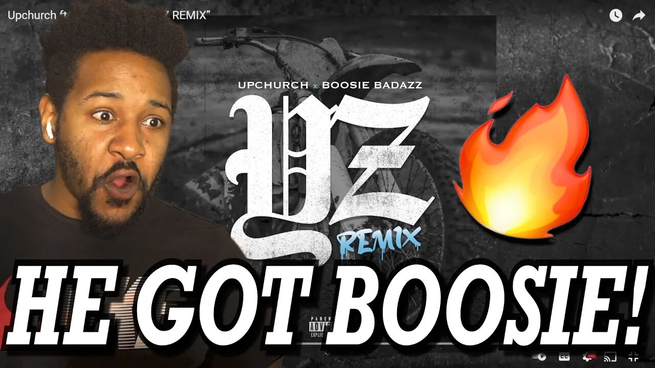 UPCHURCH FT BOOSIE BADAZZ - YZ REMIX | REACTION!!!