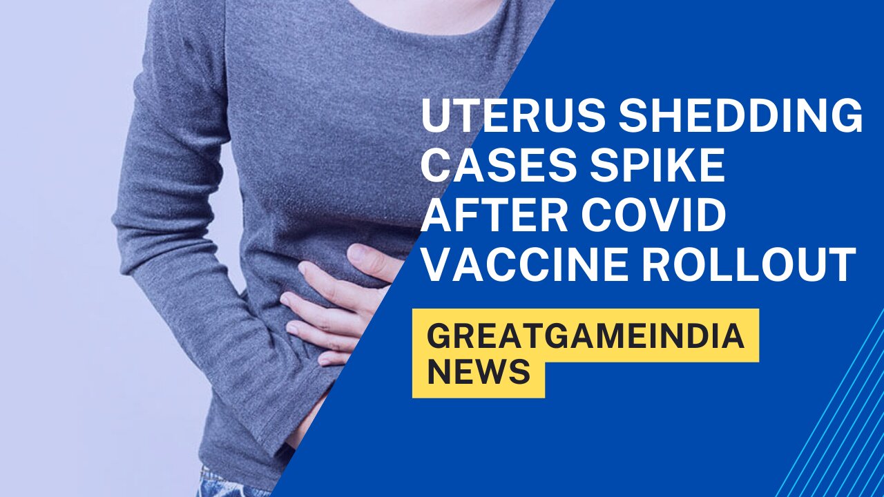 Uterus Shedding Cases Spike After COVID Vaccine Rollout