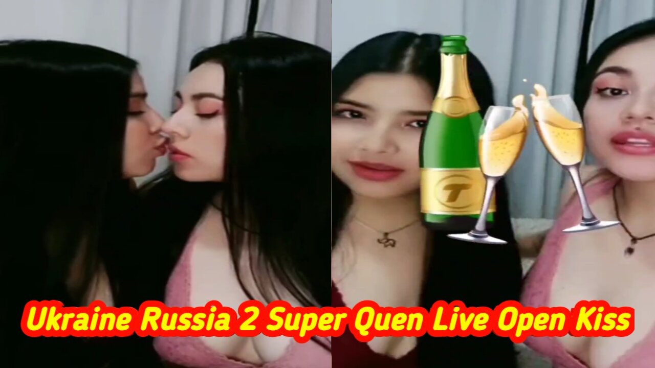 Ukraine Russia Super Quen Live Show Open Kiss